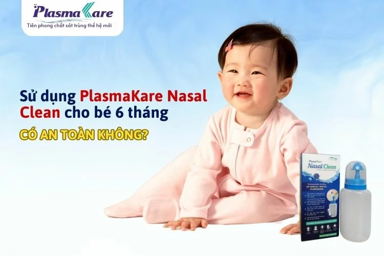 su-dung-plasmakare-nasal-clean-cho-be-6-thang